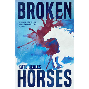 Broken Horses by Kate Beales